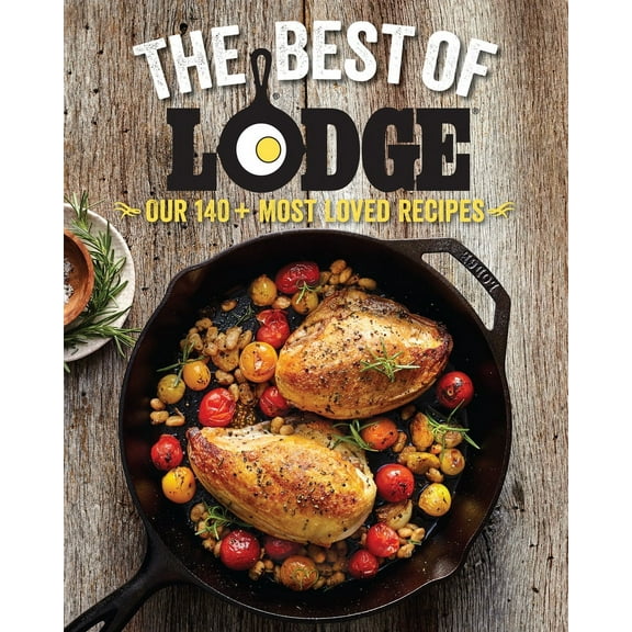 The Best of Lodge : Our 140  Most Loved Recipes (Paperback)