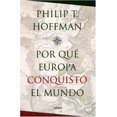 thumbnail image 1 of ¿POR QUE EUROPA CONQUISTO EL MUNDO? CRÍTICA PHILIP T. HOFFMAN, 1 of 2