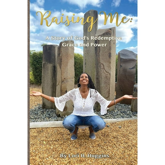 Raising Me : A Story of God's Redemptive Grace and Power (Paperback)