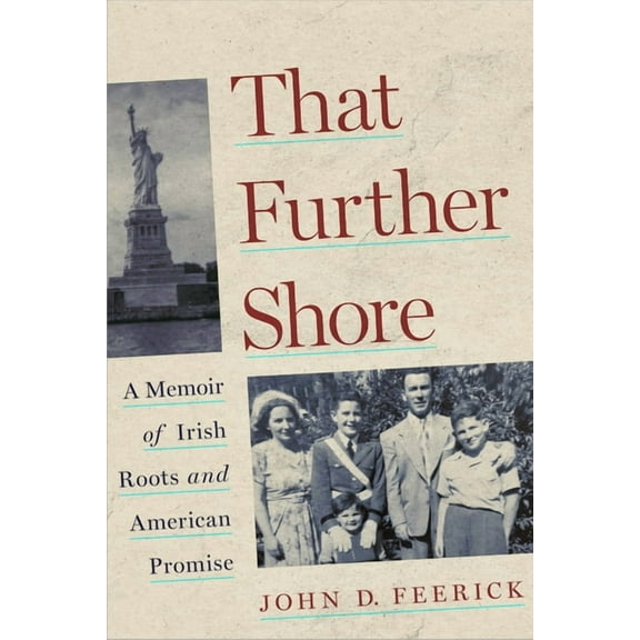 That Further Shore: A Memoir of Irish Roots and American Promise, (Hardcover)
