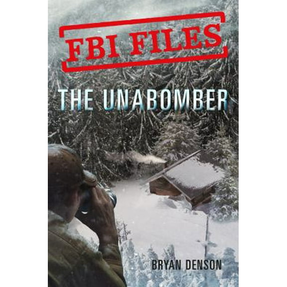 Pre-Owned FBI Files: The Unabomber: Agent Kathy Puckett and the Hunt for a Serial Bomber (Hardcover) 1250199131 9781250199133