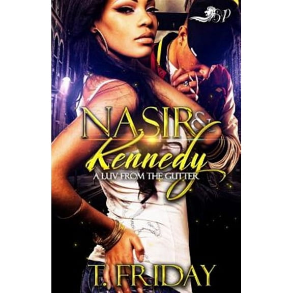 Nasir & Kennedy: A Luv from the Gutter