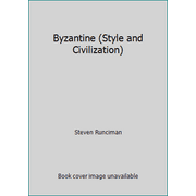 Pre-Owned Byzantine (Style and Civilization) (Paperback) 0140218270 9780140218275
