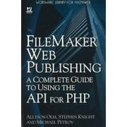 Angle View: FileMaker Web Publishing: A Complete Guide to Using the API for PHP [Paperback - Used]