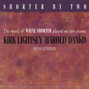 Kirk Lightsey - Shorter by Two Remastered - Jazz - CD