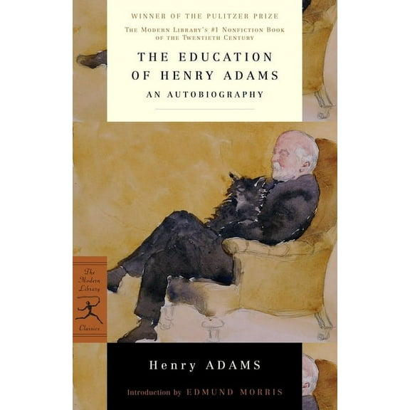 Modern Library 100 Best Nonfiction Books The Education of Henry Adams: An Autobiography, (Paperback)