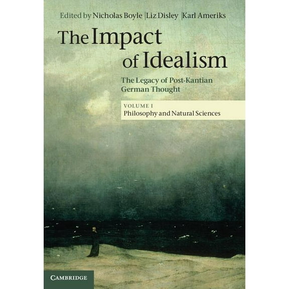 The Impact of Idealism 4 Volume Set The Impact of Idealism, (Hardcover)