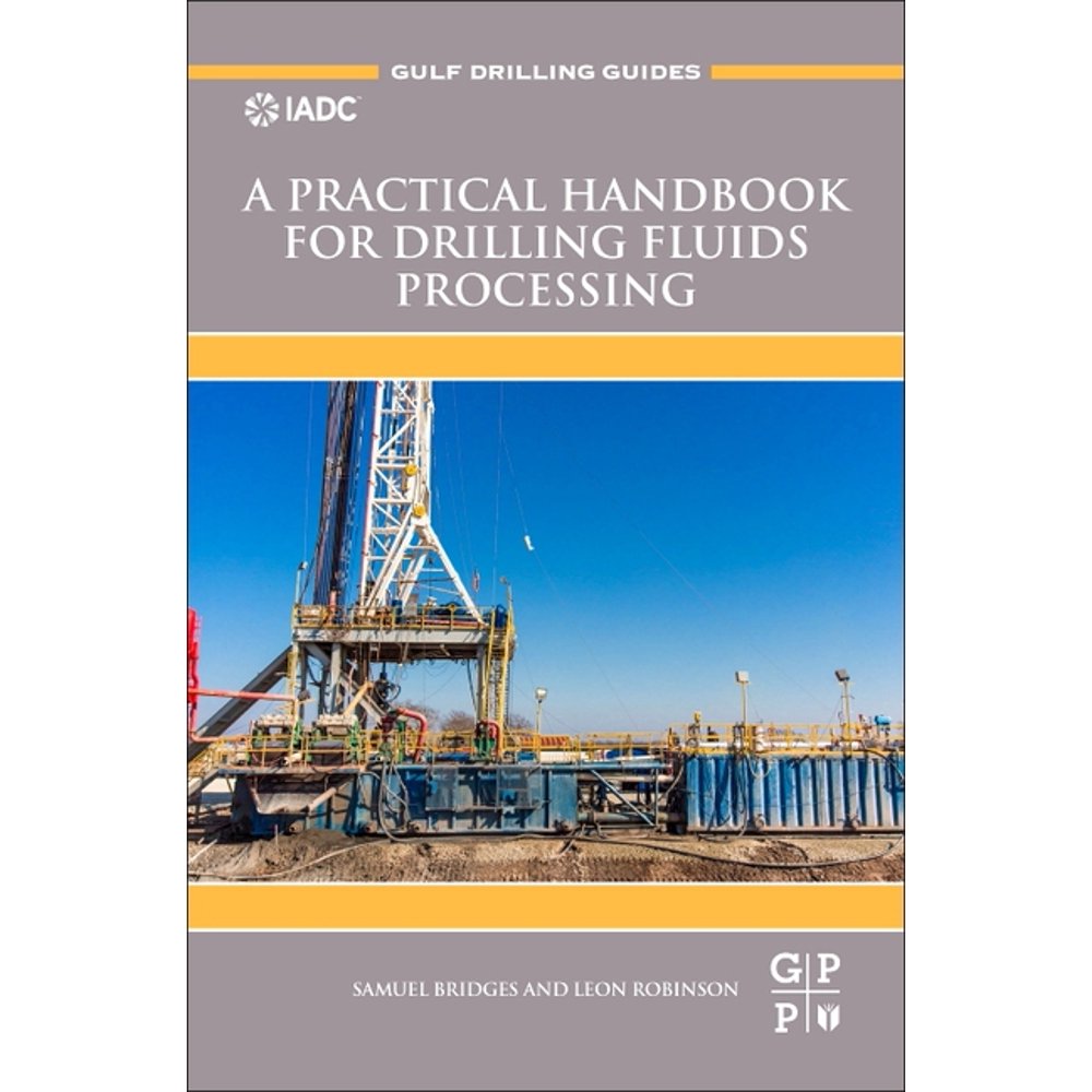 Gulf Drilling Guides A Practical Handbook for Drilling Fluids