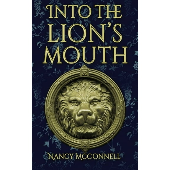 Into the Lion's Mouth, (Paperback)