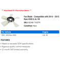 thumbnail image 2 of Fan Blade - Compatible with 2014 - 2015 Ram 4500 6.4L V8, 2 of 2