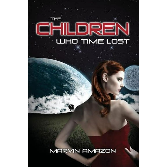 The Children Who Time Lost (Paperback)