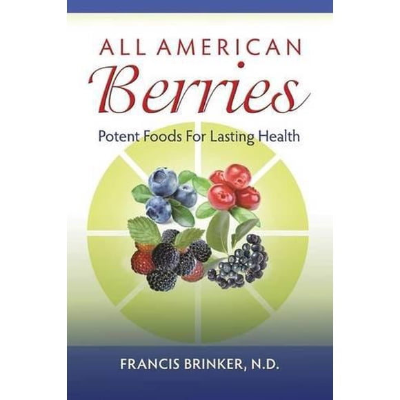 All American Berries - Potent Foods for Lasting Health