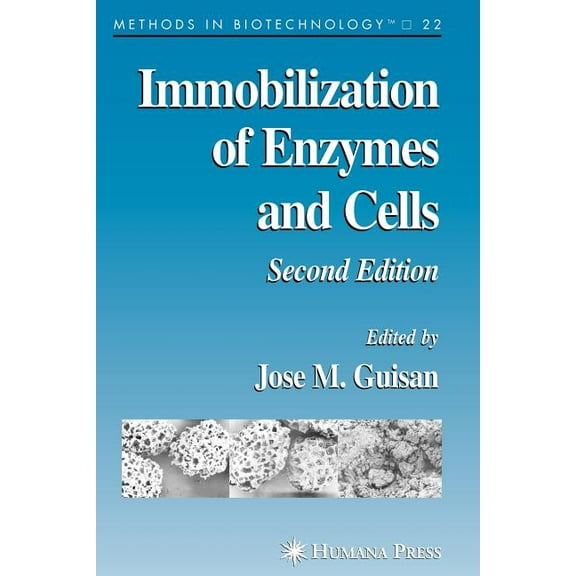 Methods in Biotechnology Immobilization of Enzymes and Cells, Book 22, (Paperback)