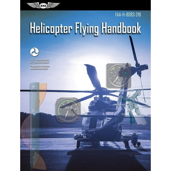 Asa FAA Handbook Helicopter Flying Handbook (2025): Faa-H-8083-21b, (Paperback)