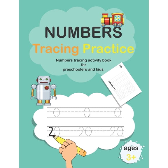 Numbers Tracing Practice: Number Tracing Counting and Coloring Activity Book For Preschoolers and Kids age 3+, (Paperback)