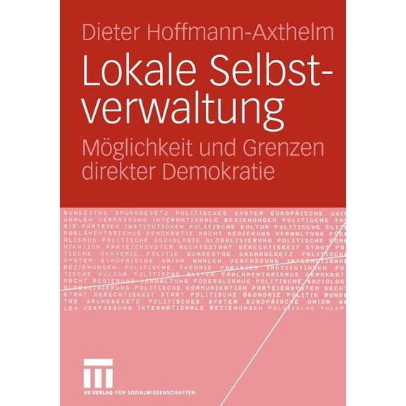 Lokale Selbstverwaltung: Möglichkeit Und Grenzen Direkter Demokratie, (Paperback)