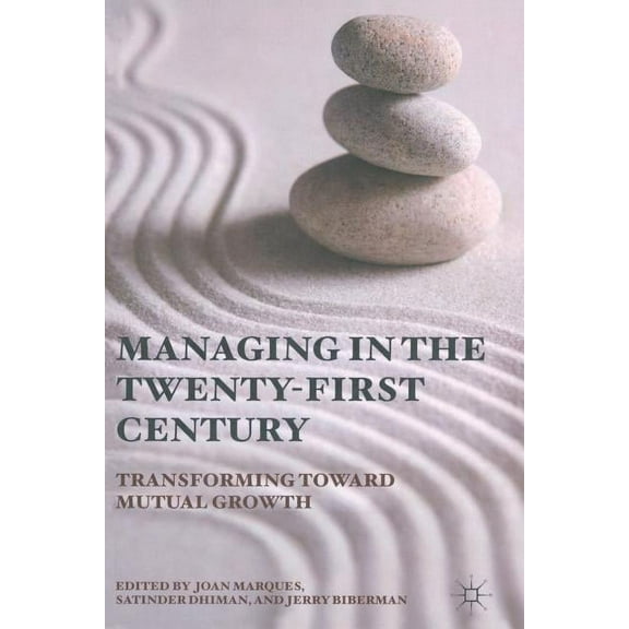 Managing the Twenty-First Century: Transforming Toward Mutual Growth, (Paperback)