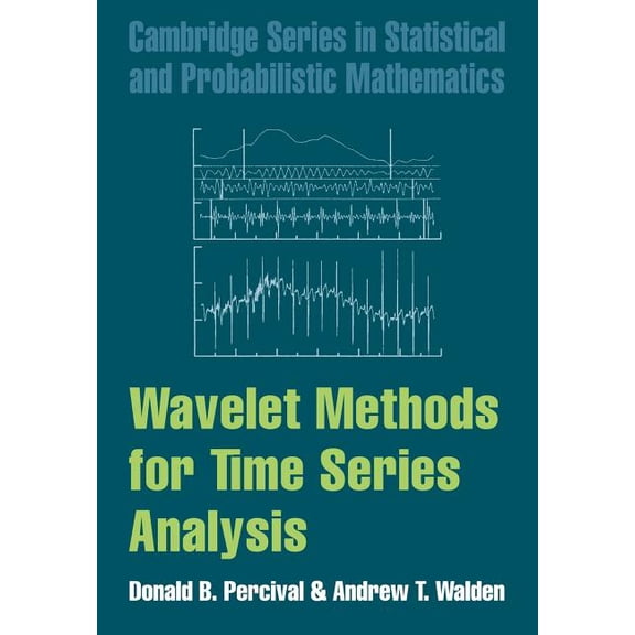 Cambridge Statistical and Probabilistic  Wavelet Methods for Time Series Analysis, Book 4, (Paperback)
