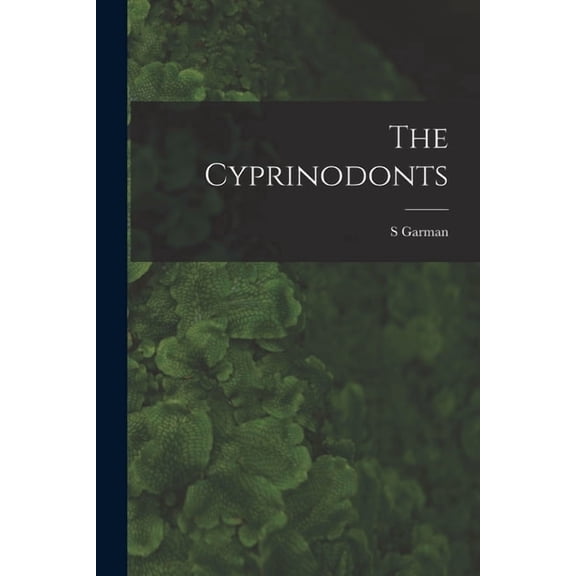 The Cyprinodonts, (Paperback)