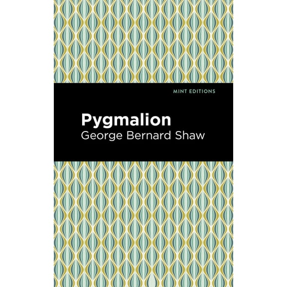 Mint Editions (Plays) Pygmalion, (Paperback)