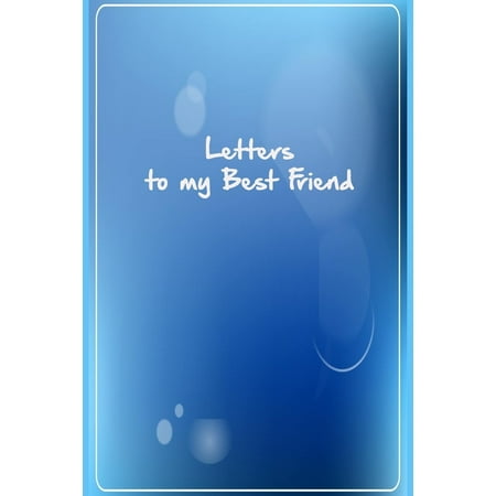 Letters to my Best Friend: National Best Friends Day (Paperback)