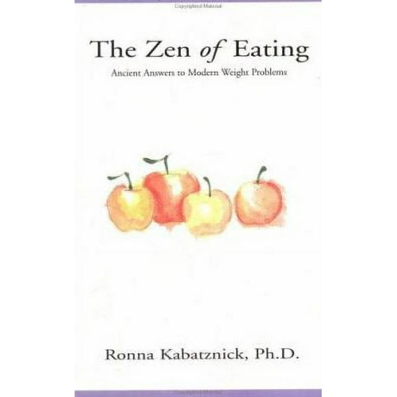 The Zen of Eating : Ancient Answers to Modern Weight Problems 9780399523823 Used / Pre-owned