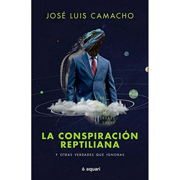 LA CONSPIRACIÓN REPTILIANA Y OTRAS VERDADES QUE IGNORAS AQUARI MEXICO Pasta Blanda
