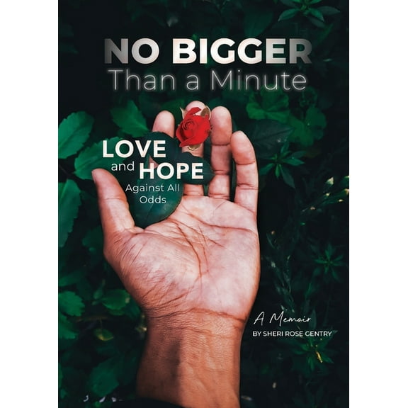 No Bigger Than a Minute: Love and Hope Against All Odds, (Paperback)