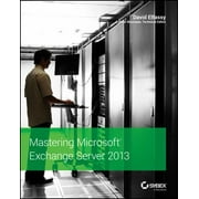 Mastering Microsoft Exchange Server 2013 [Paperback - Used]