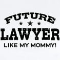 thumbnail image 2 of CafePress - Future Lawyer Like My Mommy Infant Bodysuit - Baby Light Bodysuit, Size Newborn - 24 Months, 2 of 4