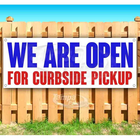 We Are Open For Curbside Pickup 13 oz Vinyl Banner With Metal Grommets