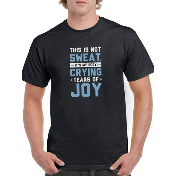 Tears Of Joy Quote T-Shirt Men -Smartprints Designs, Male Large