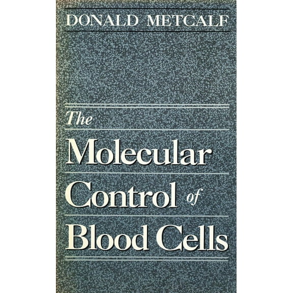 The Molecular Control of Blood Cells (Hardcover)