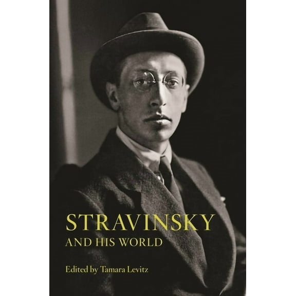 Bard Music Festival Stravinsky and His World, Book 33, (Paperback)