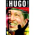 thumbnail image 1 of Hugo!: l'Histoire de Hugo Chaavez de la Hutte de Boue à la Révolution Perpétuelle, 1 of 1