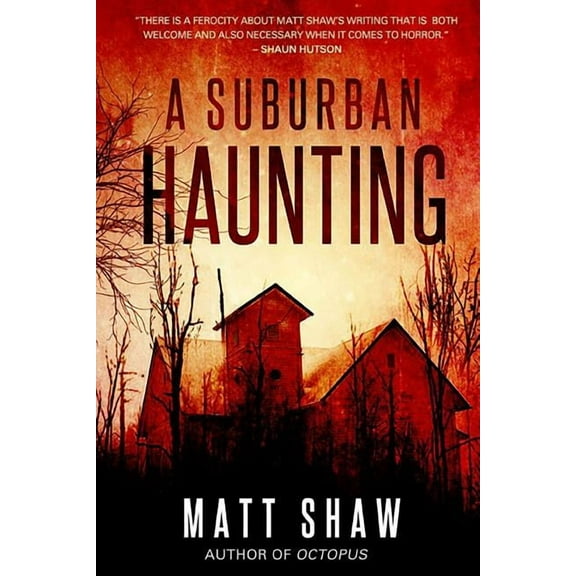 A Suburban Haunting: An Extreme Psychological Horror, (Paperback)