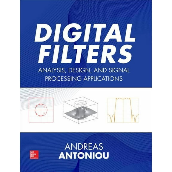 Digital Filters: Analysis, Design, and Signal Processing Applications, (Hardcover)