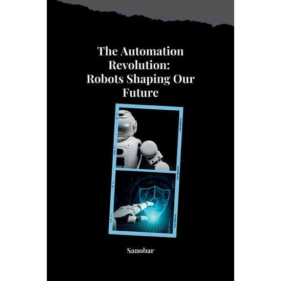 The Automation Revolution, (Paperback)
