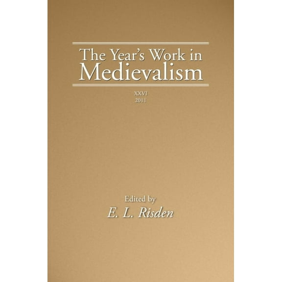 The Year's Work in Medievalism, 2011, (Hardcover)