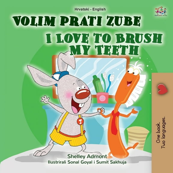Croatian English Bilingual Collection I Love to Brush My Teeth (Croatian English Bilingual Book for Kids), (Paperback)