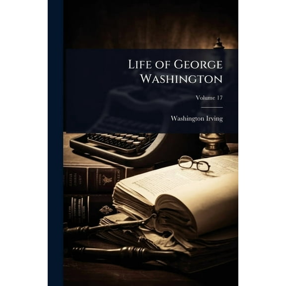 Life of George Washington, (Paperback)