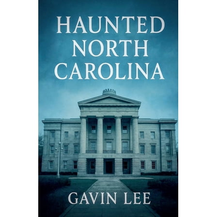 Haunted North Carolina, (Paperback)