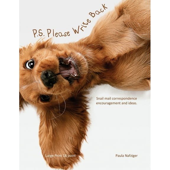 P.S. Please Write Back : Snail mail correspondence encouragement and ideas. (Paperback)