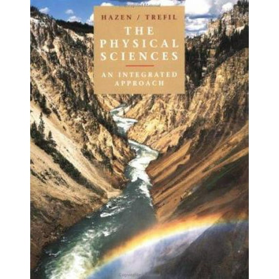 Pre-Owned The Physical Sciences: An Integrated Approach (Paperback) 0471002496 9780471002499