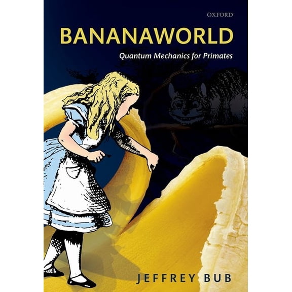 Bananaworld: Quantum Mechanics for Primates, (Hardcover)