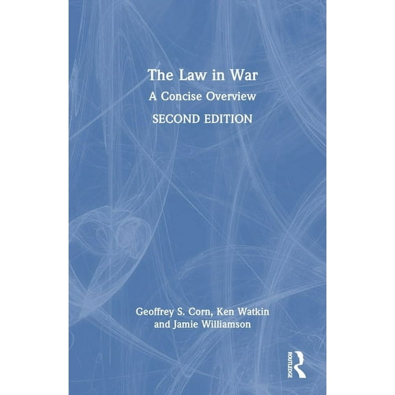 The Law in War: A Concise Overview, (Hardcover)