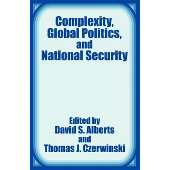 Pre-Owned Complexity, Global Politics, and National Security (Paperback)