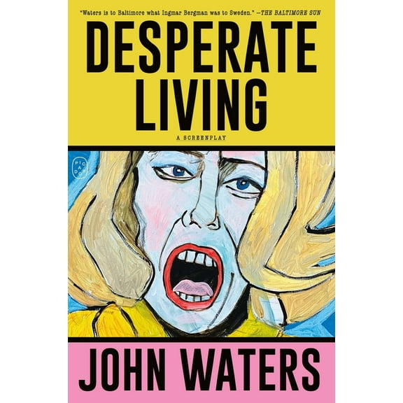 Desperate Living: A Screenplay, (Paperback)