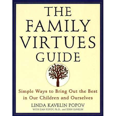 The Family Virtues Guide : Simple Ways to Bring Out the Best in Our Children and (Best Way To Clean Vomit Out Of Carpet)
