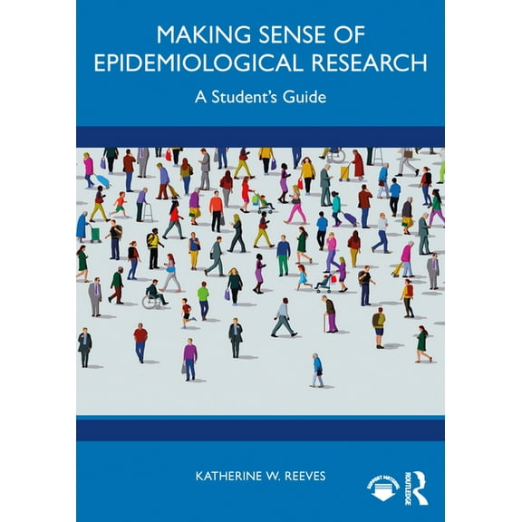 Making Sense of Epidemiological Research: A Student's Guide, (Paperback)